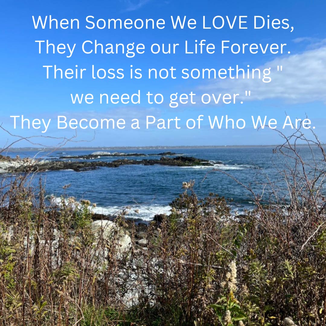 When someone we love dies